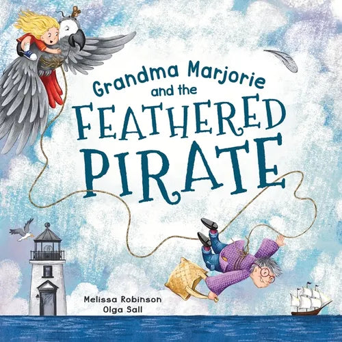 Grandma Marjorie and the Feathered Pirate - Paperback