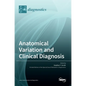 Anatomical Variation and Clinical Diagnosis - Hardcover
