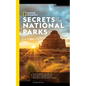National Geographic Secrets of the National Parks, 2nd Edition: The Experts' Guide to the Best Experiences Beyond the Tourist Trail - Paperback