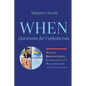 When--Questions for Catholicism: Women, Homosexuality, Ecumenism, and Non-Ordained - Paperback
