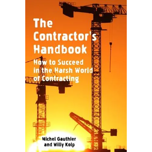 The Contractor's Handbook: How to Succeed in the Harsh World of Contracting - Paperback