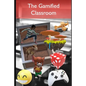 The Gamified Classroom: Gamification reduces stress and increases motivation by making assessment fun! - Paperback