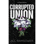 Corrupted Union - Hardcover