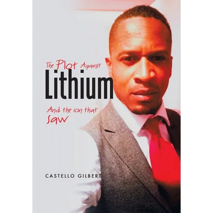 The Plot Against Lithium: And the Ion that Saw - Hardcover