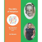 The ABCs of Adoption - Paperback
