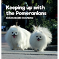 Keeping Up With The Pomeranians - Hardcover