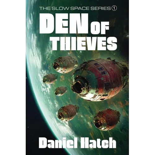 Den of Thieves: The Slow Space series - Book 1 - Paperback