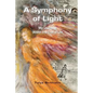 A Symphony of Light: My Journeys Within the Tree of Life - Paperback