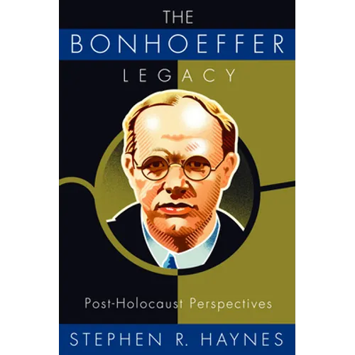 The Bonhoeffer Legacy: Post-Holocaust Perspectives - Paperback