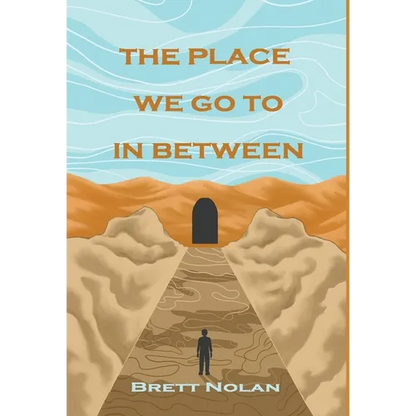 The Place We Go To In Between - Hardcover