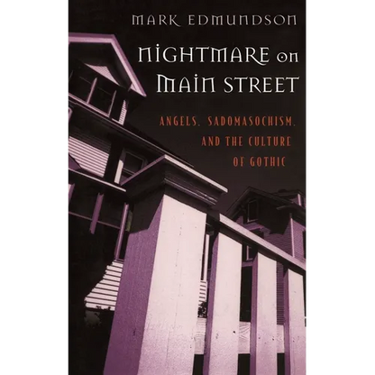 Nightmare on Main Street: Angels, Sadomasochism, and the Culture of Gothic - Paperback