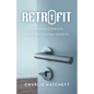 Retrofit: Becoming Complete Through Spiritual Growth - Paperback