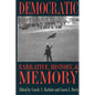 Democratic Narrative, History, and Memory - Paperback