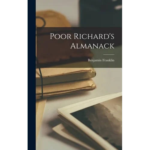 Poor Richard's Almanack - Hardcover