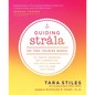Guiding Strala: The Yoga Training Manual to Ignite Freedom, Get Connected, and Build Radiant Health and Happiness - Paperback