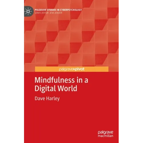 Mindfulness in a Digital World - Hardcover