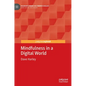 Mindfulness in a Digital World - Hardcover