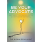 Be Your Advocate: Learn to Accept the Experience of Addiction as a Path to Uncover Your Potential - Paperback