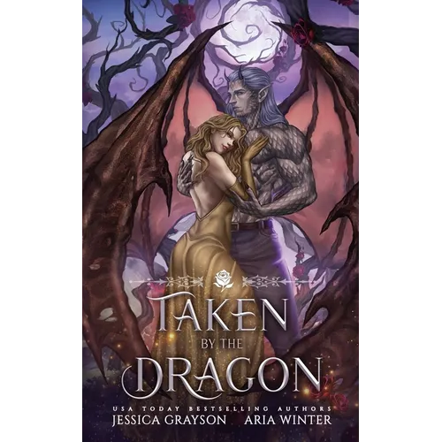 Taken By The Dragon: A Beauty and the Beast Retelling - Paperback