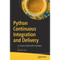 Python Continuous Integration and Delivery: A Concise Guide with Examples - Paperback