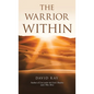The Warrior Within - Hardcover