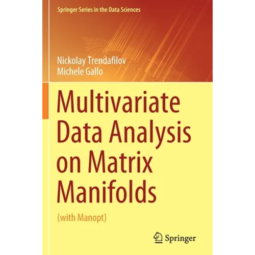 Multivariate Data Analysis on Matrix Manifolds: (With Manopt) - Paperback