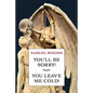 You'll Be Sorry! / You Leave Me Cold!: (A Golden-Age Mystery Reprint) - Paperback