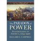 The Paradox of Power: Statebuilding in America, 1754-1920 - Paperback