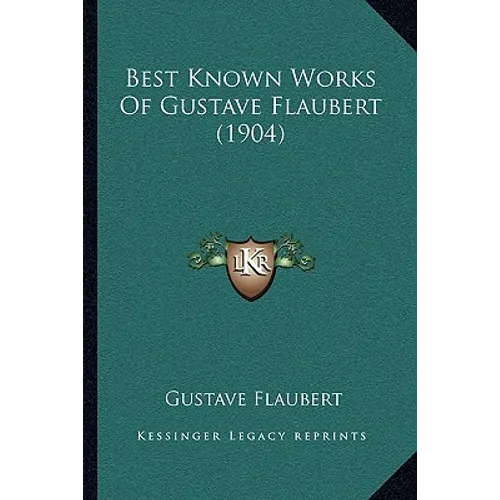 Best Known Works Of Gustave Flaubert (1904) - Paperback