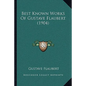 Best Known Works Of Gustave Flaubert (1904) - Paperback