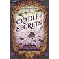 Cradle of Secrets: A Gothic Fantasy - Paperback