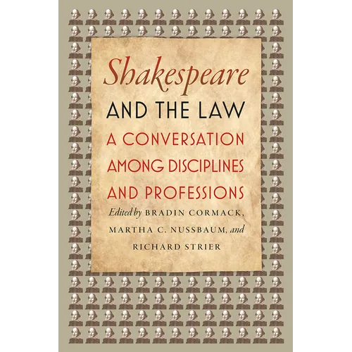 Shakespeare and the Law: A Conversation Among Disciplines and Professions - Paperback