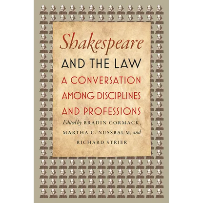 Shakespeare and the Law: A Conversation Among Disciplines and Professions - Paperback