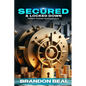Secured & Locked Down: Mastering the Modern Wealth Game with IUL - Paperback