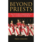 Beyond Priests: The Future of Ministry in the Catholic Church - Hardcover