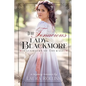 The Tenacious Lady Blackmore: A Sweet Regency Romance - Paperback