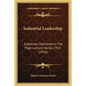 Industrial Leadership: Addresses Delivered in the Page Lecture Series, 1915 (1916) - Paperback