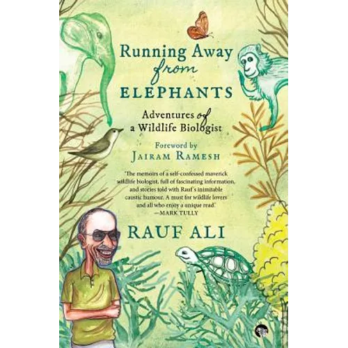 Running Away from Elephants: The Adventures of a Wildlife Biologist - Paperback