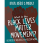 What Is the Black Lives Matter Movement? - Paperback
