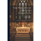 The Practice of Christian Perfection; From Rodriguez, and Other Catholic Authors - Hardcover
