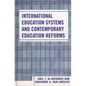 International Education Systems and Contemporary Education Reforms - Hardcover