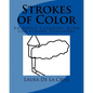 Strokes of Color: An Adult Coloring Book for Stroke Survivors - Paperback