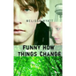 Funny How Things Change - Hardcover