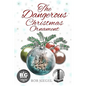 The Dangerous Christmas Ornament - Paperback
