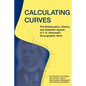 Calculating Curves: The Mathematics, History, and Aesthetic Appeal of T. H. Gronwall's Nomographic Work - Paperback