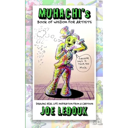 Muhachi's Book of Wisdom for Artists: Drawing Real-Life Inspiration From a Cartoon - Paperback
