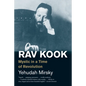 Rav Kook: Mystic in a Time of Revolution - Paperback
