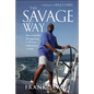 The Savage Way - Hardcover