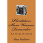 Plantation Slave Weavers Remember: An Oral History - Paperback