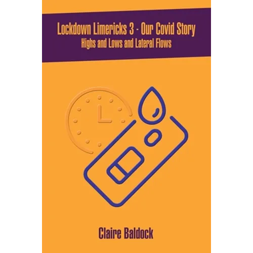 Lockdown Limericks 3 - Highs and Lows and Lateral Flows - Paperback